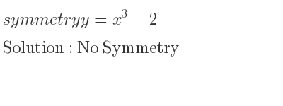 The symmetry y=x^3+2 is No Symmetry